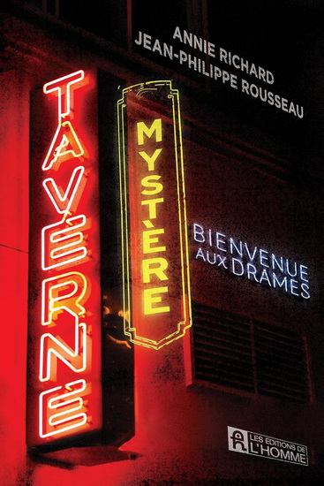 Taverne mystère : Bienvenue aux drames - ANNIE RICHARD - JEAN-PHILIPPE ROUSSEAU