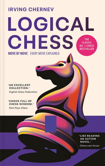 Logical Chess: Move by Move: Every Move Explained - IRVING CHERNEV