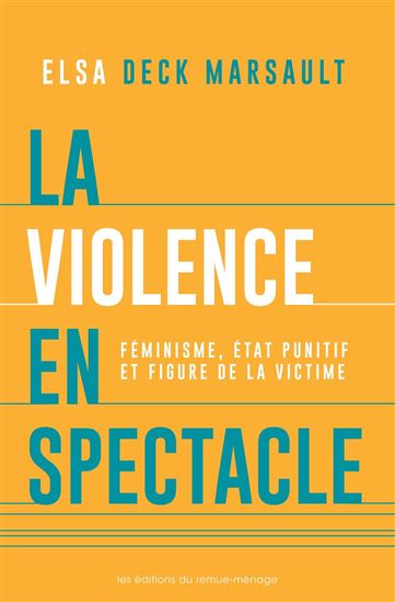 La Violence en spectacle - ELSA DECK MARSAULT