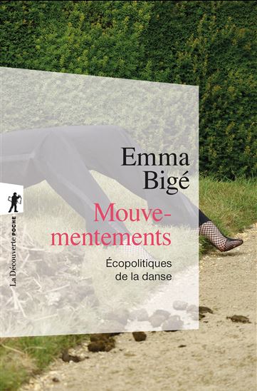 Mouvementements : écopolitiques de la danse - EMMA BIGÉ