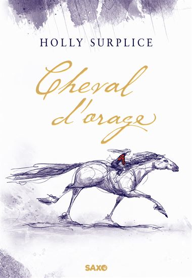 Cheval d'orage - HOLLY SURPLICE