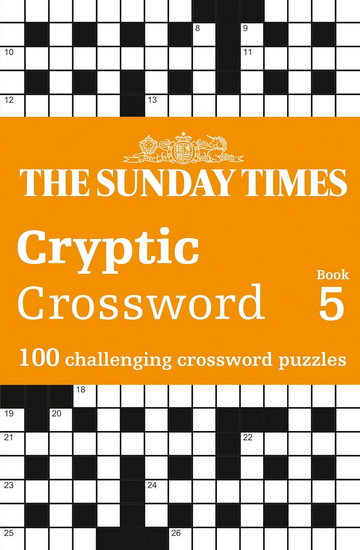 The Sunday Times Cryptic Crossword Book 5: 100 challenging crossword puzzles (The Sunday Times Puzzle Books) - COLLECTIF