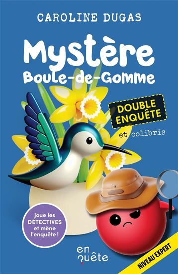 Double enquête et colibris - CAROLINE DUGAS