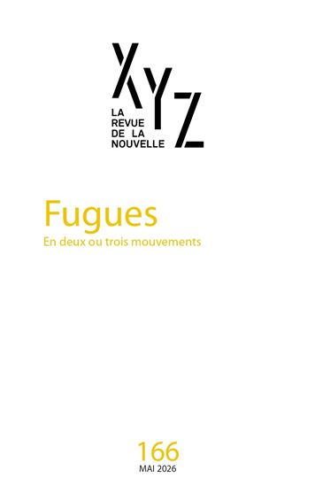 Revue XYZ de la nouvelle #166 Fugues : en deux ou trois mouvements - COLLECTIF