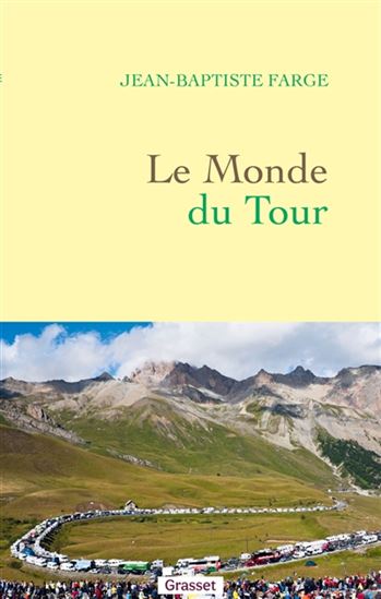 Le Monde du Tour - JEAN-BAPTISTE FARGE