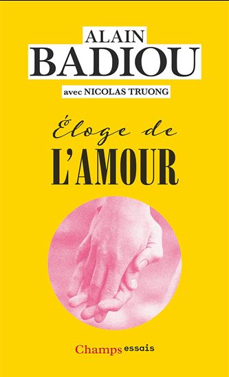 Éloge de l'amour N. éd. - ALAIN BADIOU