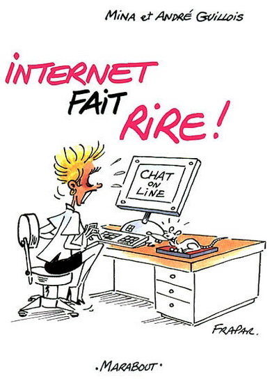 Internet fait rire! - MINA GUILLOIS - ANDRE