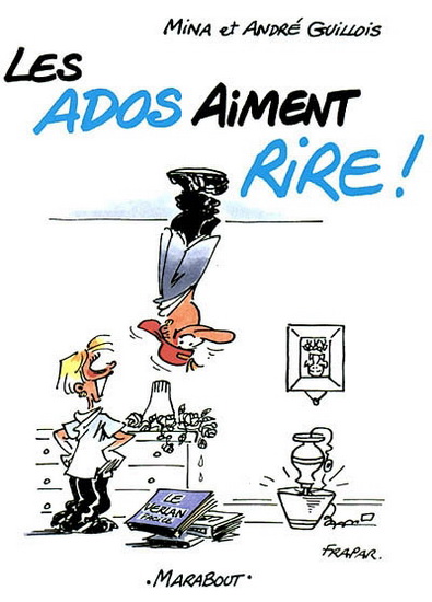 Les Ados aiment rire! - MINA GUILLOIS - ANDRE