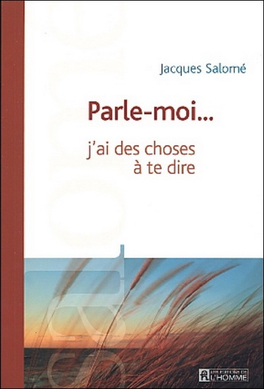 Parle-moi, j&#39;ai des choses à te dire N.é - JACQUES SALOME