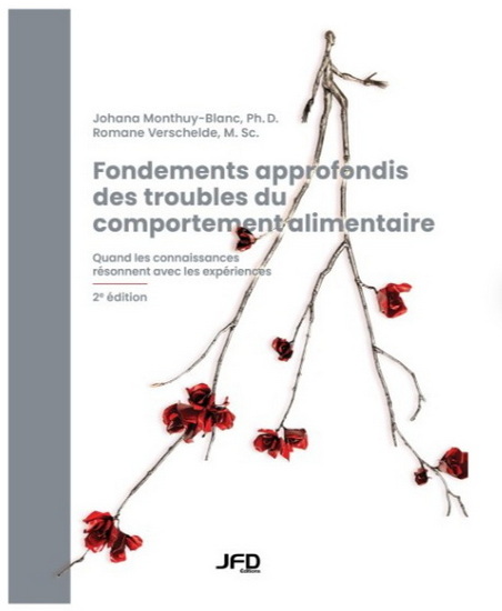Fondements approfondis des troubles du comportement alimentaire : Quand les connaissances résonnent avec les expériences 2e éd. - JOHANA MONTHUY-BLANC - ROMANE VERSCHELDE