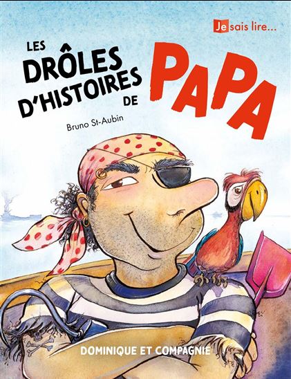 Les Drôles d'histoires de Papa - BRUNO ST-AUBIN