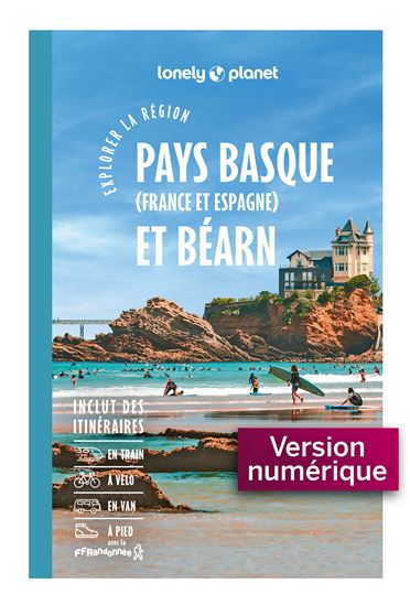 Pays basque (France et Espagne) et Béarn :  explorer la région 7e éd. - COLLECTIF