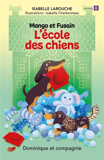 L'École des chiens #03 - ISABELLE LAROUCHE - ISABELLE CHARBONNEAU
