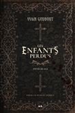 Les Enfants perdus : l'intégrale (relié) Éd. collector - YVAN GODBOUT