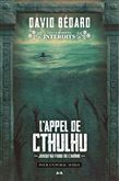 L'Appel de Cthulhu : Jusqu'au fond de l'abîme - DAVID BÉDARD