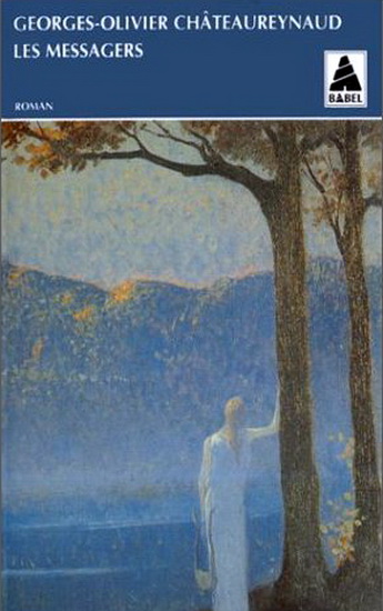 Messagers  Les - GEORGES-OLIVIER CHÂTEAUREYNAUD