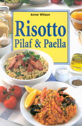 Risotto, pilaf & paella - ANNE WILSON