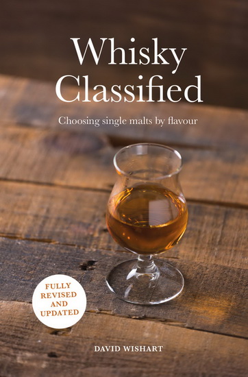 Whisky classified: Choosing Single Malt by Flavour - DAVID WISHART