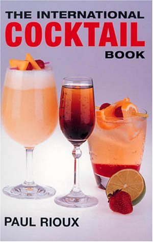 The International cocktail book - PAUL RIOUX