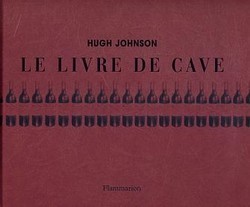 Le Livre de cave - HUGH JOHNSON