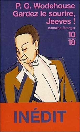 Gardez le sourire, Jeeves! - P G WODEHOUSE