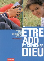 Etre ado et chercher Dieu Animateurs - JEAN MINNAERT