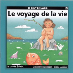 Le Voyage de la vie - HEBERT - LABROSSE