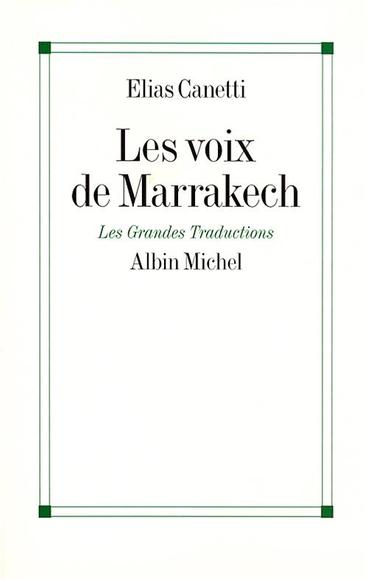 Voix de Marrakech  Les - ELIAS CANETTI