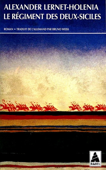 Régiment des Deux-Siciles  Le - ALEXANDER LERNET-HOLENIA