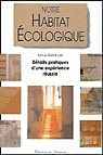 Notre habitat écologique - ANNIE BERTRAND