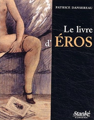 Le Livre d&#39;Eros - PATRICE DANSEREAU