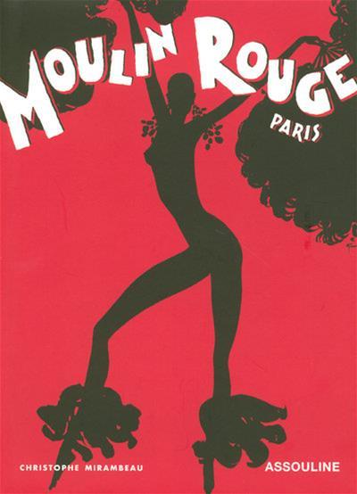 Le Moulin rouge - CHRISTOPHE MIRAMBEAU