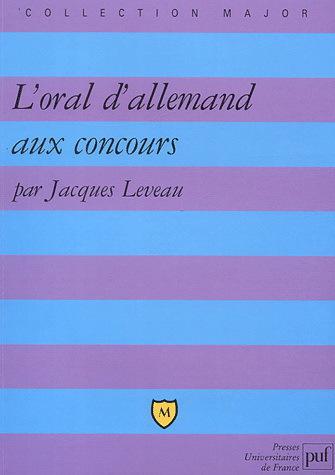 L&#39;Oral d&#39;allemand aux concours - JACQUES LEVEAU