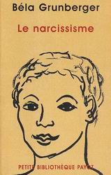 Le Narcissisme - BELA GRUNBERGER