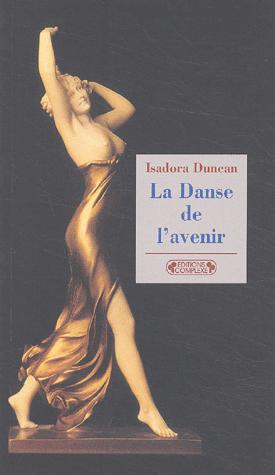 Danse de l&#39;avenir - ISADORA DUNCAN