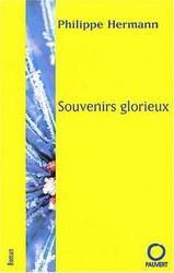 Souvenirs glorieux - PHILIPPE HERMANN