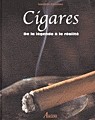 Cigares: de la légende à la réalité - CONSTANTIN PARVULESCO