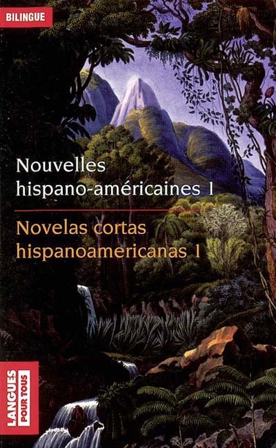 Nouvelles hispano-américaines/Cuentos hispanoamericanos #01 - COLLECTIF