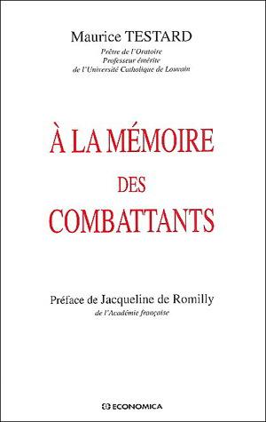 A la mémoire des combattants - MAURICE TESTARD