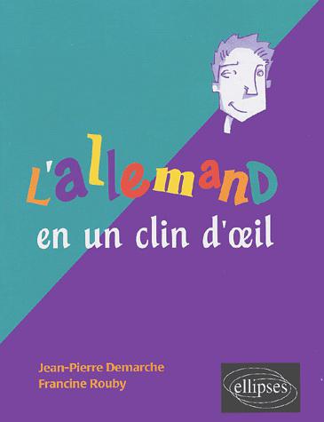 L'Allemand en un clin d'oeil - JEAN-PIERRE DEMARCHE - FRANCINE ROUBY