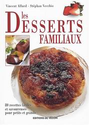 Les Desserts familiaux - VINCENT ALLARD - STEPHAN VECCHIO