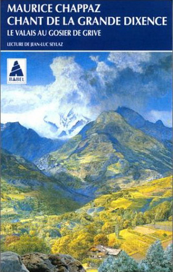 Chant de la grande dixence  Le - MAURICE CHAPPAZ