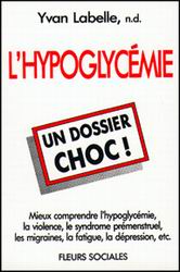 L&#39;Hypoglycémie, un dossier choc - Y LABELLE