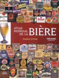 Atlas mondial de la bière - MARIO D'EER