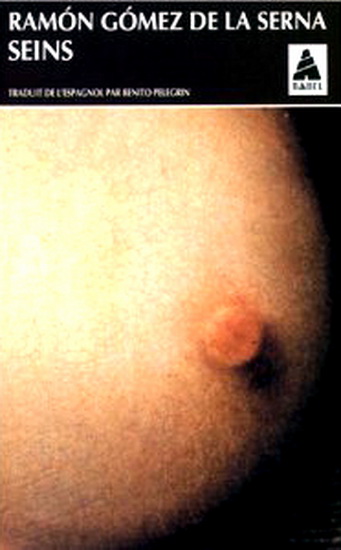 Seins - RAMON GOMEZ DE LA SERNA