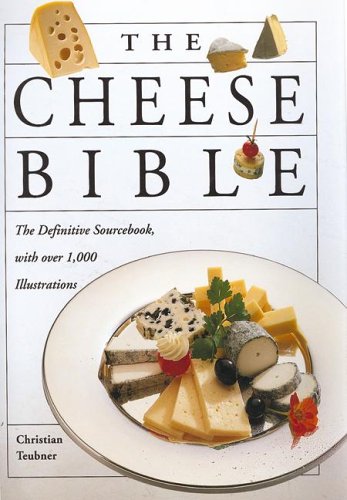 The Cheese bible - CHRISTIAN TEUBNER