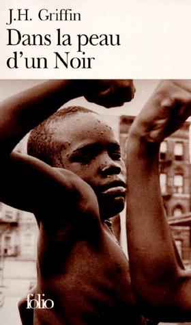 Dans la peau d&#39;un noir - GRIFFIN J H