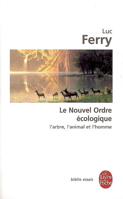 Le Nouvel ordre écologique - LUC FERRY