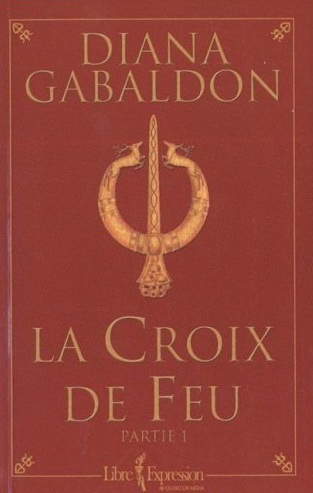 La Croix de feu T.05 1er partie - DIANA GABALDON