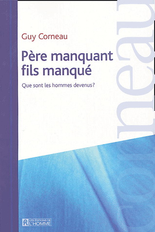 Père manquant, fils manqué N. éd. - GUY CORNEAU